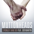 Muttonheads、Eden Martin、Naxsy - Stronger Than Ever (Naxsy Radio Edit)