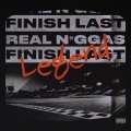 Real N*ggas Finish Last (Explicit)