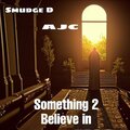 HIGHER POWER ENT.、AJC - Something to Believe in (feat. AJC)
