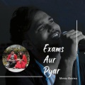 monty sharma - Exams Aur Pyar