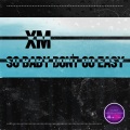XM - So Baby Don't Go Easy