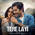 Tere Layi