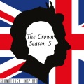The Crown Season 5 Soundtrack (Inspired)