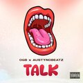 OGB、Austynobeatz - TALK (feat. Austynobeatz)