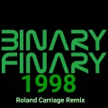 Roland Carriage、Binary Finary - 1998 (Roland Carriage Remix)