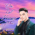 Trường Sang - Đà Lạt Hoàng Hôn