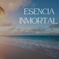 Relajación - Esencia Inmortal