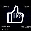 Dj Keiro、Tottey、Guillermo Antonio、Tyno lucero - Like