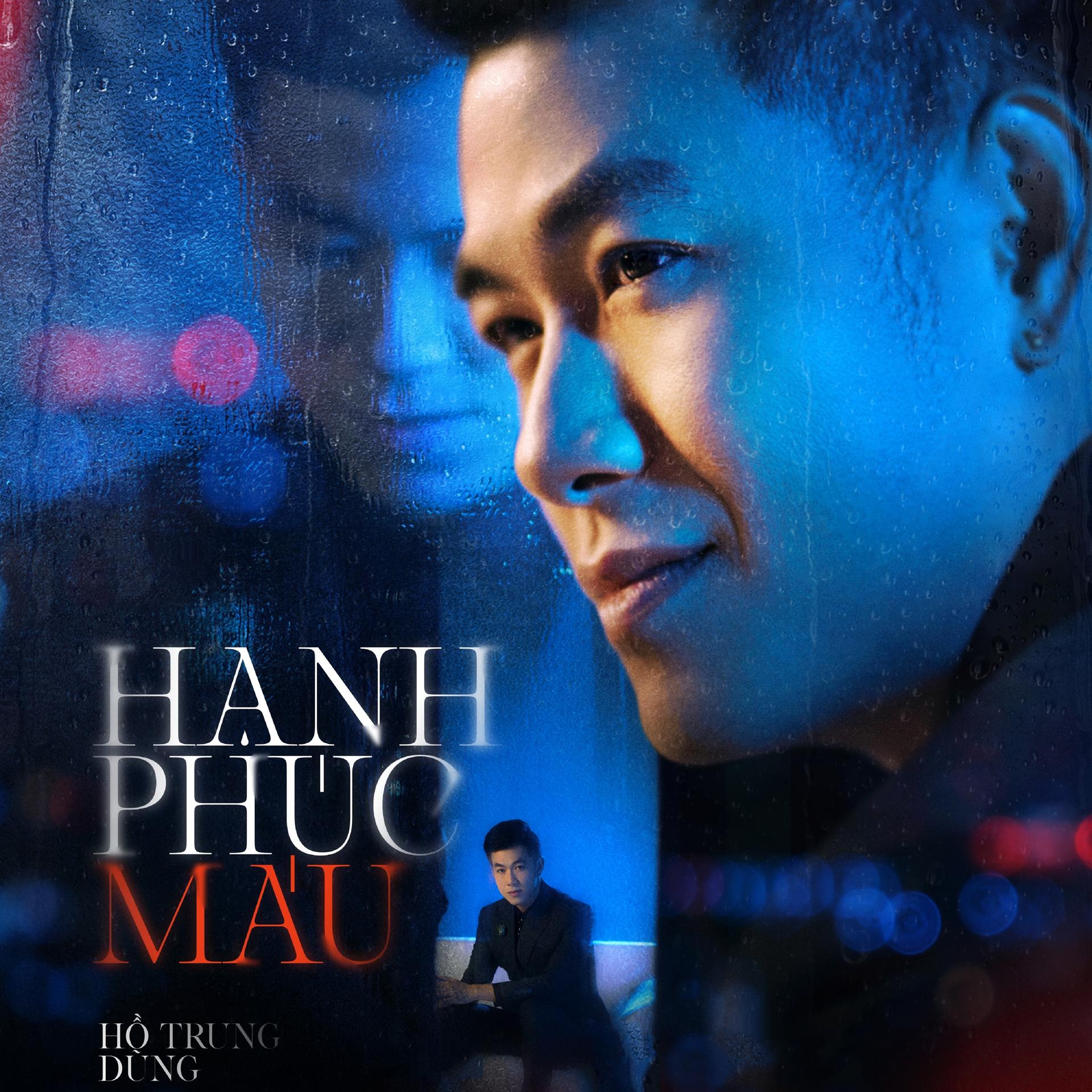 Hồ Trung Dũng - Hạnh Phúc Máu