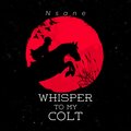 NSane - Whisper to my Colt (Explicit)