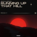 R3YAN、medusa - Running Up That Hill