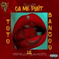 Toto Le Banzou - Ça me plaît