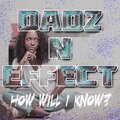 Dadz 'N Effect - How Will I Know?