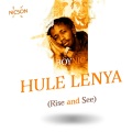 Hule Lenya (Rise and See)