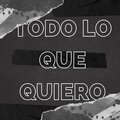 Ignacio Yariel、Demoney、Gangstashitt - Todo lo que quiero (feat. Ignacio Yariel & Demoney)
