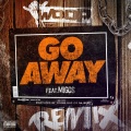 Woop、Migos - Go Away (Remix|Explicit)