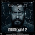 Sahi Galat (From Drishyam 2)