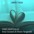 Enzo Coceano、Alvaro Tanganelli、Fabio Martoglio - L'Amore E' Poesia