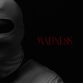 Madness (Explicit)