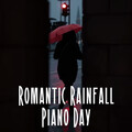 Romantic Rainfall Piano Day