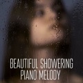 Beautiful Showering Piano Melody