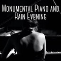 Monumental Piano and Rain Evening