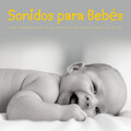 Sonidos Para Bebés: Una Atmósfera De Selva Tropical Relajante Para Tus Hijos