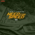 Need For Speed (feat. LA SkyyWalker) [Explicit]