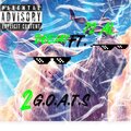 deejay、72 AL - 2 G.O.A.T.S (feat. 72 AL)(Explicit)