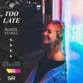 BASTL、KUOKKA - Too Late