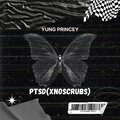 Yung Princey - PTSD (xNoScrubs)(Explicit)