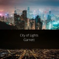 Garnett - City of Lights (Explicit)
