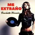 Bachatamania、Bachata & Merengue Mix、18 Exitos 100% Bachatas - Tu Me Delatas - Bachata Versión