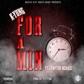 K-Yung Music、Compton Menace - For A Min (2013)(feat. Compton Menace)(Explicit)