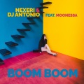 Nexeri、DJ Antonio、Moonessa - Boom Boom