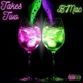Bmac - Takes Two