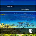 SpaceXX - I Wanna Be