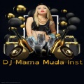 Remixer Songs - DJ Mama Muda Inst