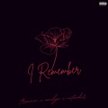 I Remember (Explicit)