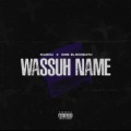 Wassuh Name (feat. OMB Bloodbath) (Explicit)