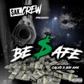 big ahk、Calvo - Be Safe (Explicit)