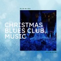 Christmas Blues Club Music