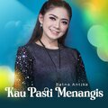 Ratna Antika - Kau Pasti Menangis