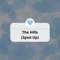 The Hills (Sped Up)(Remix)