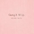 John Kelly、My. - Giving It All Up (feat. My.)