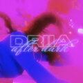 DRIIA - After Dark (Explicit)