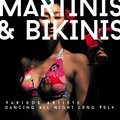 Martinis & Bikinis (Dancing All Night Long) , Vol. 4