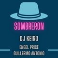 Dj Keiro、Engel Price、Guillermo Antonio - Sombreron