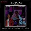 Meega Vibez、T.Quincy、DJ SAMA - Go Down (Soak 8 to me)(feat. T.Quincy & DJ Sama)