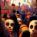 Dia De Los Muertos 氛围